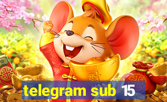 telegram sub 15